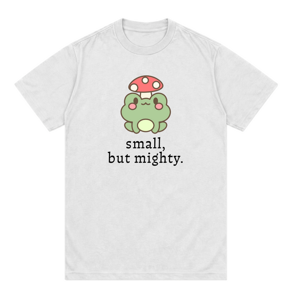 small but mighty tee